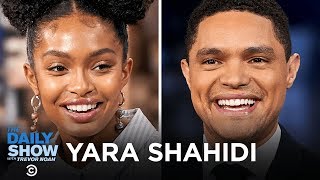 Yara Shahidi - Living Her Fullest Life Through Her Character on “Grown-ish” | The Daily Show