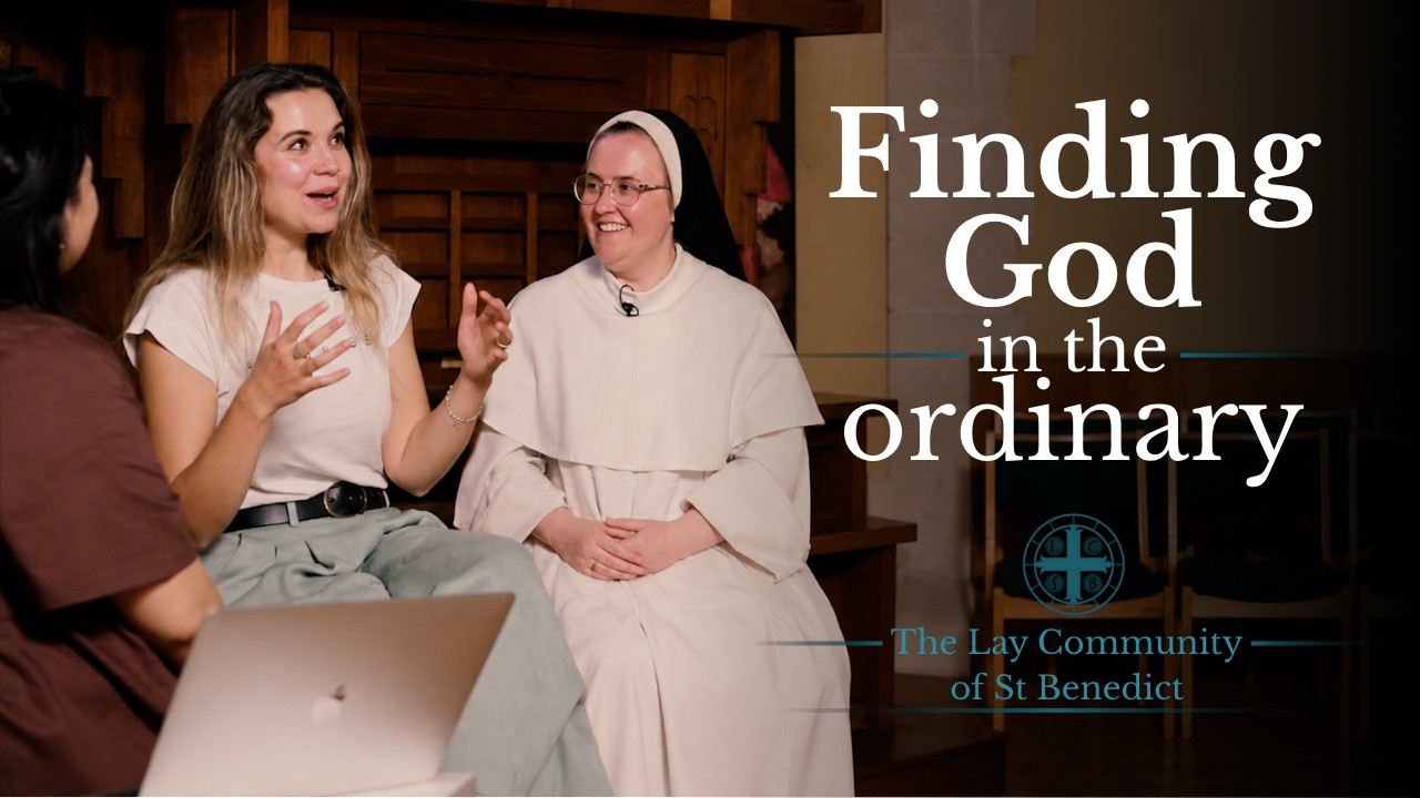 The Benedictine Way Ep 2: Finding God in the ordinary