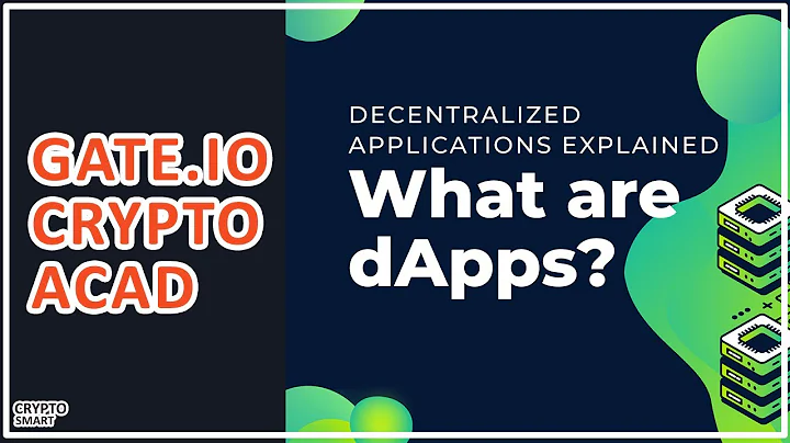 Gate.io Crypto Academy: What are Dapps? Decentralized Applications Explained