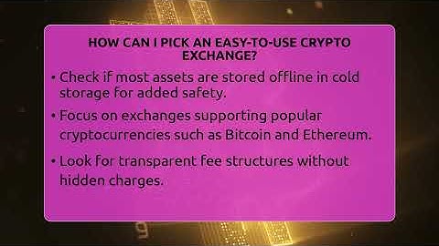 How Can I Pick An Easy-to-use Crypto Exchange? - CryptoBasics360.com