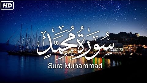 سورة محمد للقارئ احمد الشلبي || Ahmad Shalabi Surah Muhammad 47 Quran