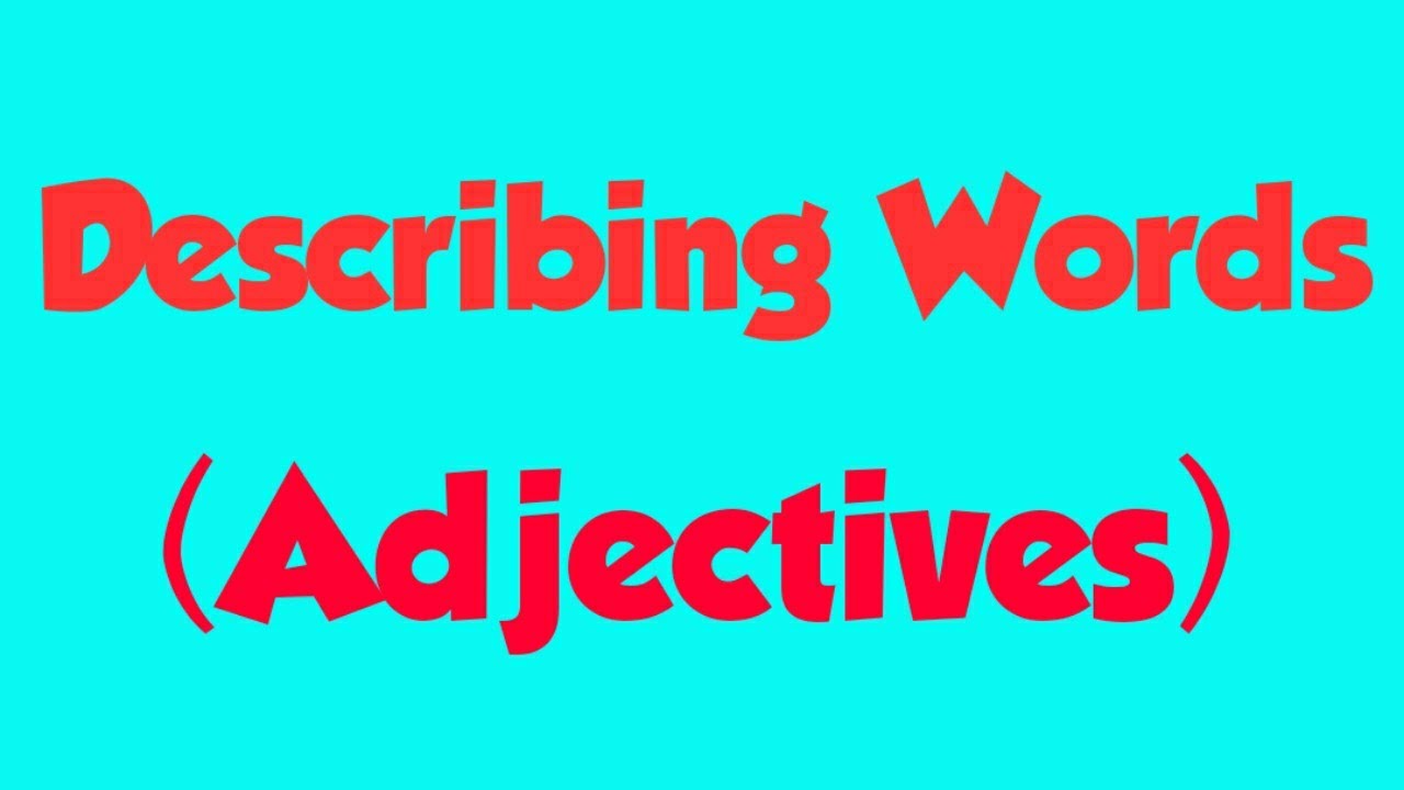 describing-words-adjectives-youtube
