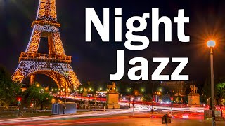 Night Paris JAZZ   Slow Sax Jazz Music   Relaxing Background Music