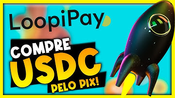 Como COMPRAR USDC ou QUALQUER OUTRA CRIPTOMOEDA pelo PIX!  LOOPIPAY