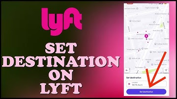 How to Set Destination on Lyft App 2024?