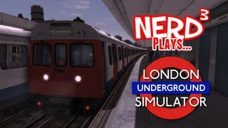 Nerd³ Plays... London Underground Simulator screenshot 5