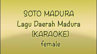 SOTO MADURA - KARAOKE (FEMALE)//LAGU DAERAH MADURA SOTO MADURA