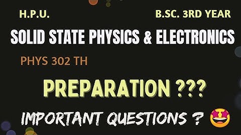 PHYS302 Exam Preparation 2023 | B.Sc. 3rd Year | H.P.U.