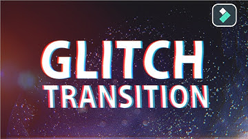 (Filmora X): Glitch Transition Effect