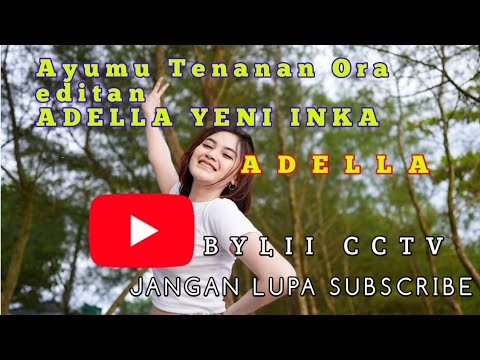 Angel /AYUMU TENANAN ORA EDITAN YENI INKA VIRALLL ADELLA Terbaru 2021 Lagu top fullbassss