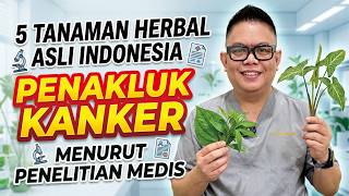 5 INDONESIAN HERBAL PLANTS That Help Fight CANCER (According to Medical Research)