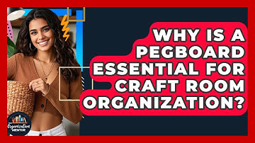 Why Is A Pegboard Essential For Craft Room Organization? - Your Organization Mentor