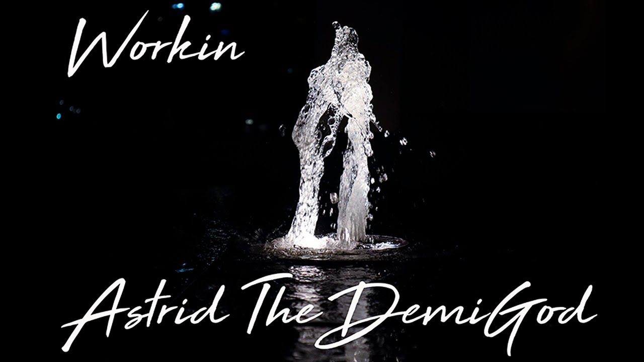 Watch Astrid The DemiGod - Workin | Hip Hop\Rap on YouTube Watch Astrid The DemiGod - Workin | Hip Hop\Rap on YouTube