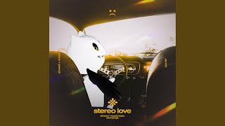 stereo love - slowed   reverb