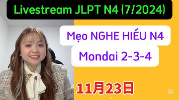Nghe hiểu jlpt N4 (7/2024) cùng mẹo nghe hiểu của sei Thuận 