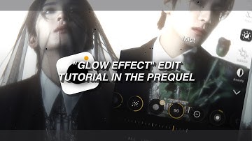꒰ glow effect — prequel tutorial ꒱