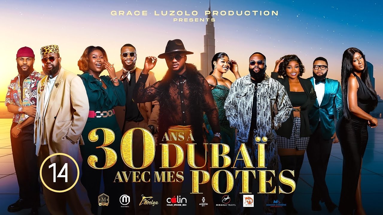 30 ANS À DUBAÏ AVEC MES POTES Ep 14 - Télé-réalité - GRACE LUZOLO Production - Octobre 2025
