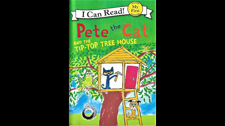 Kids Books Read Aloud : Pete The Cat and The Tip-Top Tree House; by James Dean