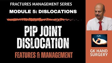 Finger PIP joint dislocations: Classification, features, stability testing and management