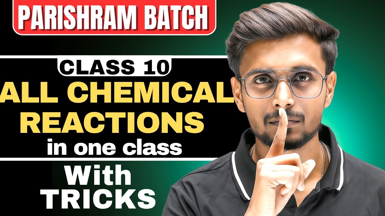 PARISHRAM Batch Day 27 🔥 | Class 10 Science All Chemical Reactions with Tricks | Boards 2026