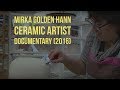 Mirka Golden Hann Ceramic Artist Documentary (2016) Mirka Golden Hann Ceramic Artist Documentary (2016)
