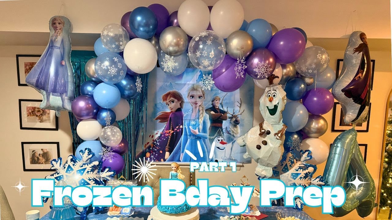 FROZEN THEMED BIRTHDAY PARTY PREP 1 | Balloon Arch, DIY Decorations, Budget Friendly Tips!