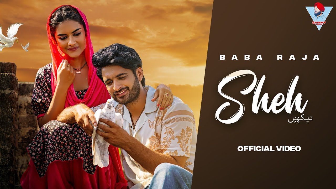 SHEH ( Full Video ) Baba Raja | Sammy Oberoi | Latest Punjabi Songs ...