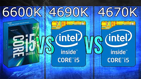 Intel i5-6600K vs i5-4690K vs i5-4670K