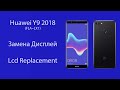 Замена Дисплея Huawei Y9 2018 FLA-LX1 | Lcd Replacement Huawei Y9 2018 FLA-LX1