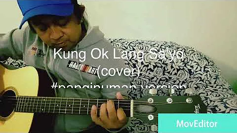 Kung Ok Lang Sayo (Cover) original by True Faith