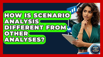 How Is Scenario Analysis Different From Other Analyses? - Stock and Options Playbook
