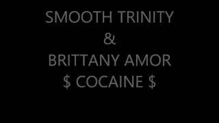 Smooth Trinity and Brittany Amor Strip Tease Slo Motion Cocaine (Killa)