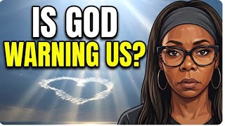 Strange Things are Happening…Is God Sending Signs and Wonders? Prepare