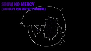 [FNF] Show No Mercy - You Cant Run Fortnite Festival [+FLP]