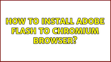 Ubuntu: How to install Adobe Flash to Chromium browser?