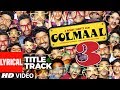 Lyrical : Golmaal 3 Title Song | Ajay Devgn, Kareena Kapoor