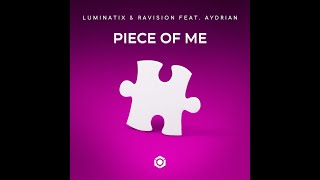 Luminatix & Ravision feat. Aydrian - Piece of Me - Official