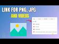 How To Create A Link For PNG, JPG And Videos