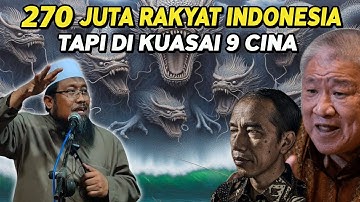 270 JUTA RAKYAT INDONESIA TAPI DI KENDALIKAN 9 ORANG CINA II Ustadz Andri Kurniawan