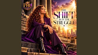 The Shift Is In The Struggle