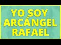 😇ARCÁNGEL RAFAEL &quot;YO SOY LA SANACIÓN DIVINA, LA SALUD, EL EQUILIBRIO INTERIOR Y EL ORDEN&quot;