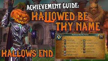 Hallowed Be Thy Name Achievement Guide 🎃 WoW Hallows End Holiday Event | Get The Hallowed Title