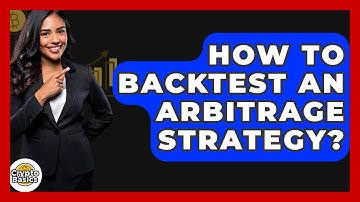 How To Backtest An Arbitrage Strategy? - CryptoBasics360.com