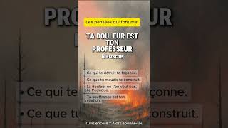 🔥 Ta douleur est ton professeur | Nietzsche #vie #force #réflexion