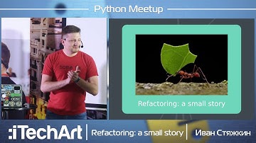 Refactoring: a small story / Иван Стяжкин / DataRobot [Python Meetup 15.05.2019]