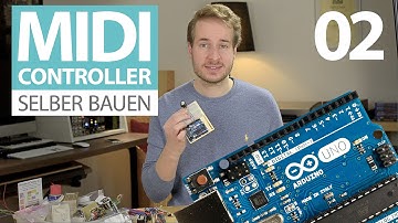 MIDI-Controller selber bauen (E02) (Tutorial - Elektronik und Arduino für Einsteiger)