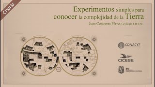 Charla: Experimentos simples para conocer la complejidad de la Tierra.