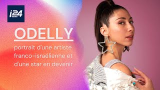 ODELLY, portrait d'une artiste franco-israélienne et d'une star en devenir