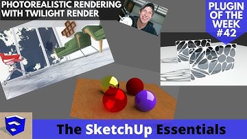 Rendering SketchUp Models with Twilight Render - Plugin of the Week #42