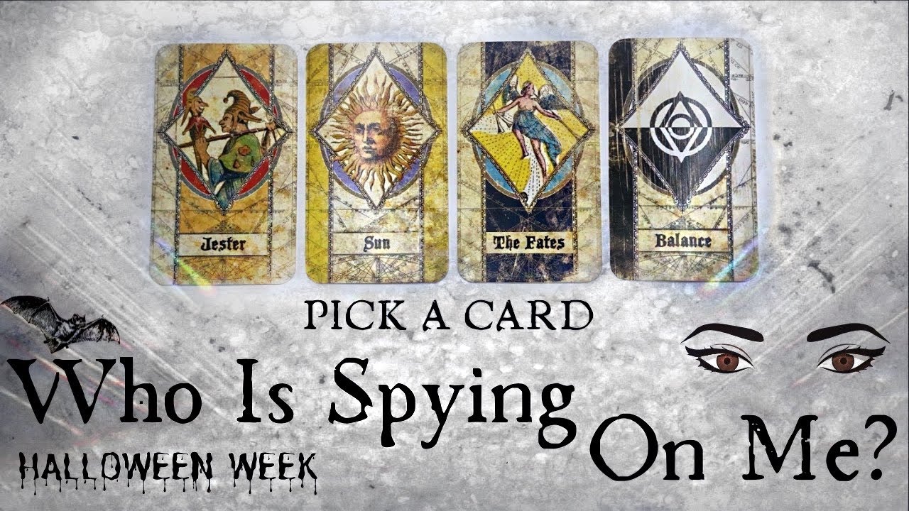 PICK A CARD 🔮 Who Is Spying On You 👻 Who’s Got You On Their Mind 🧠 Halloween Week 🎃🦇🕷🧟🔮🎃
